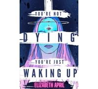 You're Not Dying You're Just Waking Up
