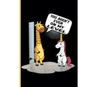 You're Not Even On My Level Giraffe Lovers Notebook: Funny Giraffe Journal for Animal Lovers - Journal Diary for Women Girls Teenagers Kids - School Stationery