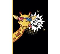 You're Not Even On My Level Giraffe Lovers Notebook: Funny Giraffe Journal for Animal Lovers - Journal Diary for Women Girls Teenagers Kids - School Stationery