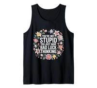 You're Not Stupid You Just Have Bad Luck Thinking - Canotta