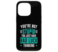 You're Not Stupid You Just Have Bad Luck Thinking Custodia per iPhone 13 Pro