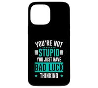 You're Not Stupid You Just Have Bad Luck Thinking Custodia per iPhone 13 Pro Max
