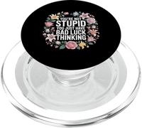 You're Not Stupid You Just Have Bad Luck Thinking - PopSockets PopGrip per MagSafe