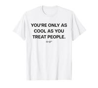 YOU'RE ONLY AS COOL X AS YOU TREAT PEOPLE X LIVELIFE Clo. Maglietta