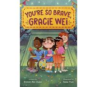 You're So Brave, Gracie Wei