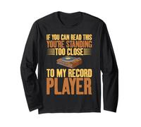 You're Standing Too Close to My Record Player Vinyl Records Maglia a Manica