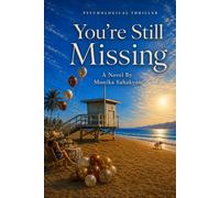 You're Still Missing: A Psychological Thriller