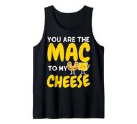 You're The Mac To My Cheese - Cheesy Food Lover Apparel Canotta