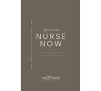 You're the Nurse Now: A First- Year Reflection Journal for New Graduate Nurses