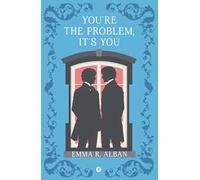 You're the problem. It's you. Matrimoni combinati e altri dispetti. Vol. 2