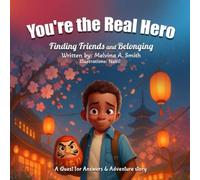 You're the Real Hero: Finding Friends and Belonging