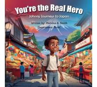 You're the Real Hero: Johnny Journeys to Japan
