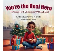 You're the Real Hero: Johnny's First Christmas Without Dad