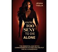 You're Too Sexy to Die Alone