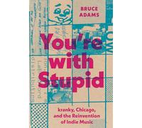 Bruce Adams You're with Stupid (Tascabile) American Music Series