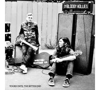 The Bloody Hollies Yours Until the Bitter End (CD) Album