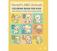Yousef’s ABC Animals Coloring Book: Coloring Book for Kids - Learn letters A-Z with cute coloring animals