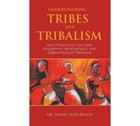 Yousif Abdelrahim Understanding Tribes and Tribalism (Tascabile)