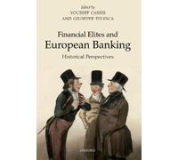 Youssef Cassis Financial Elites and European Banking (Copertina rigida)