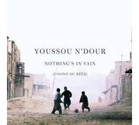 Youssou N'Dour - Nothing's in Vain..