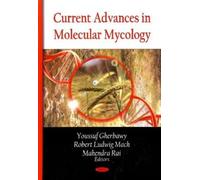 Youssuf Gherbawy Current Advances in Molecular Mycology (Copertina rigida)