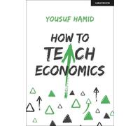 Yousuf Hamid How to Teach Economics (Tascabile)