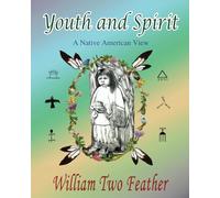 Youth and Spirit: A Native American View
