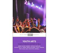 Youth Arts: Creative Production and Skills for Work