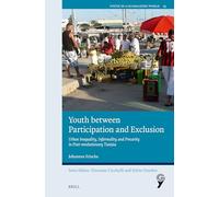 Youth Between Participation and Exclusion: Urban Inequality, Informality and Precarity in Post-Revolutionary Tunisia: 23