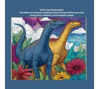 Youth Coloring Book: Life skills and character-building words that help children grow into strong, kind, confident, and thoughtful individuals.