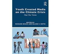 Youth Created Media on the Climate Crisis: Hear Our Voices