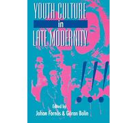 Youth Culture in Late Modernity - Goran Bolin