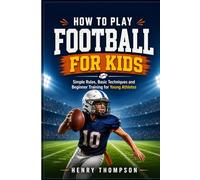 Youth football coaching handbook: Player development strategies and effective practice plans for youth teams