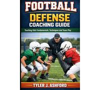 Youth football defense coaching: How coaches teach fundamentals, positioning and team discipline