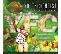 Youth For Christ - Struggle Is Over
