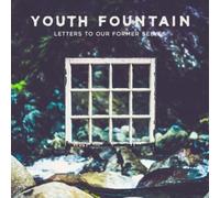 Youth Fountain Letters to Our Former Selves (Vinyl LP) 12" Album