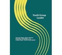 Youth Group Leader: Journal, Notes, Ideas, Actions, Priorities, Checklists, Log | Tool for Daily Goal Setting Tracker | Time Management | Performance Reviews | Project Office Book Gifts for Meetings