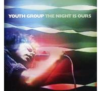 Youth Group - Night Is Ours