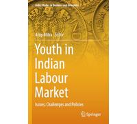 Youth in Indian Labour Market: Issues, Challenges and Policies
