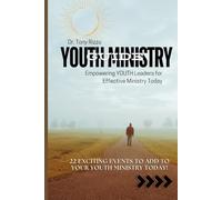 Youth Ministry Guide: Empowering YOUTH Leaders for Effective Ministry Today