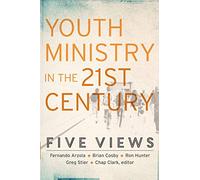 Chap Clark Youth Ministry in the 21st Century - Five Views (Tascabile)