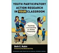 Youth Participatory Action Research in Your Classroom: Teaching and Learning for Active Citizenship