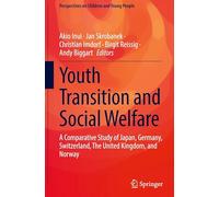 Youth Transition and Social Welfare: A Comparative Study of Japan, Germany, Switzerland, the United Kingdom and Norway: 16