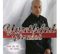 Youthful Praise - Thank You For The Change