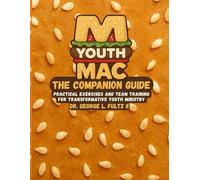 YouthMac Companion Guide: Practical Exercises and Team Training for Transformative Youth Ministry: 2