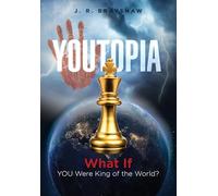 YOUTopia: What If YOU Were King of the World?
