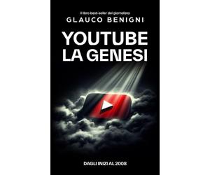 YOUTUBE LA GENESI: IL SOCIAL NETWORK CHE HA CAMBIATO IL MONDO