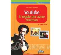 YouTube. Le regole per avere successo