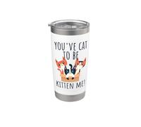 You've Cat To Be Kitten Me Gatto Che Dice Miao Gatto Bicchiere termico in acciaio inox doppia parete