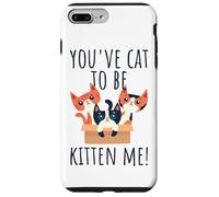 You've Cat To Be Kitten Me Gatto Che Dice Miao Gatto Custodia per iPhone 7 Plus/8 Plus